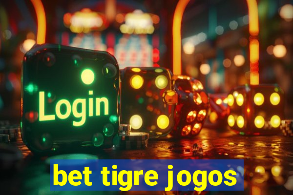 bet tigre jogos